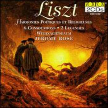 2CD Franz Liszt: Harmonies Poétiques Et Religieuses / 6 Consolations / 2 Légendes / Weihnachtsbaum