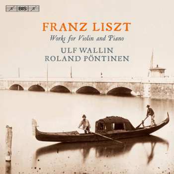 Album Liszt / Wallin / Pontinen: Works For Violin & Piano