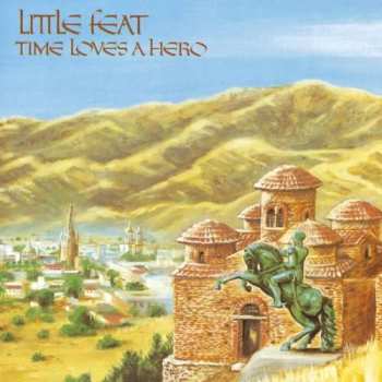 CD Little Feat: Time Loves A Hero
