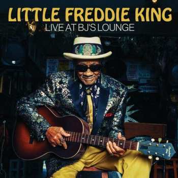 Album Little Freddie King: Live At Bj's Lounge