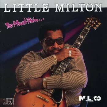Album Little Milton: Too Much Pain...