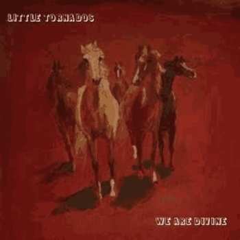 Album Little Tornados: We Are Divine
