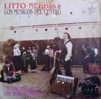 Album Litto Nebbia: Llegamos De Los Barcos