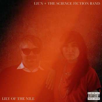 CD LIUN + The Science Fiction Band: Lily of the Nile
