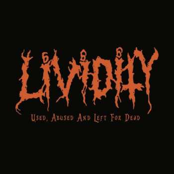 CD Lividity: Used, Abused, And Left For Dead