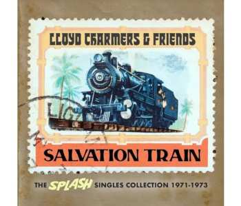 2CD Lloyd Charmers: Salvation Train: The Splash Singles Collection, 1971–1973