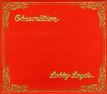 Lobby Loyde: Obsecration