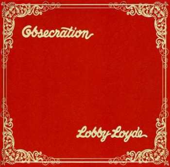 CD Lobby Loyde: Obsecration