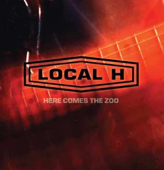 2LP Local H: Here Comes The Zoo LTD
