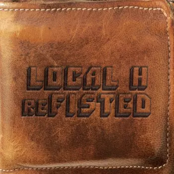 Local H: reFISTED
