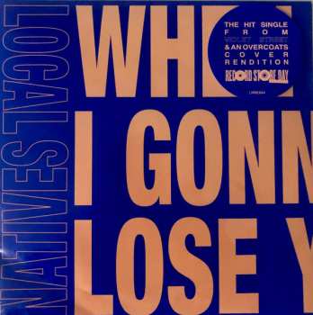 Album Local Natives: When Am I Gonna Lose You