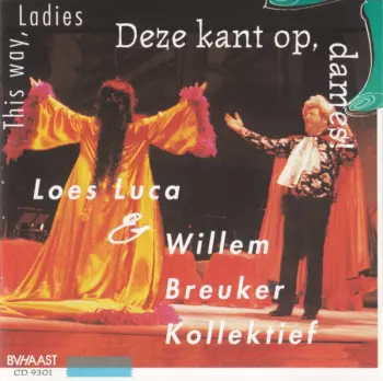 Willem Breuker Kollektief: Deze Kant Op, Dames! = This Way, Ladies