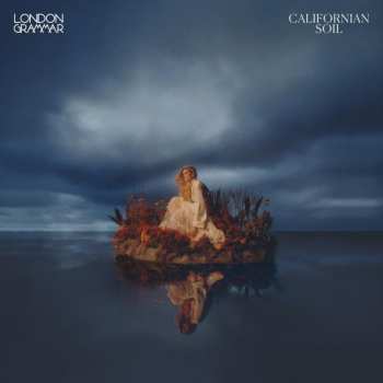 Album London Grammar: Californian Soil