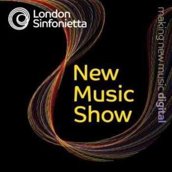 CD London Sinfonietta: New Music Show