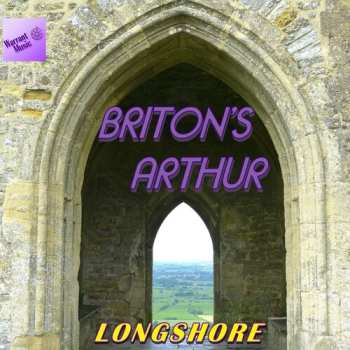 Album Longshore: Briton's Arthur