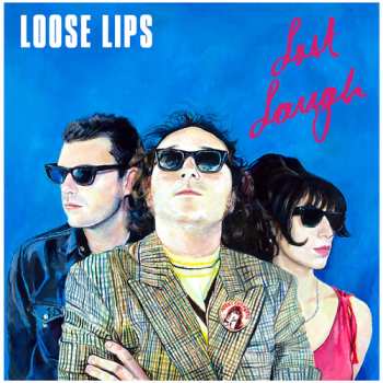 LP Loose Lips: Last Laugh