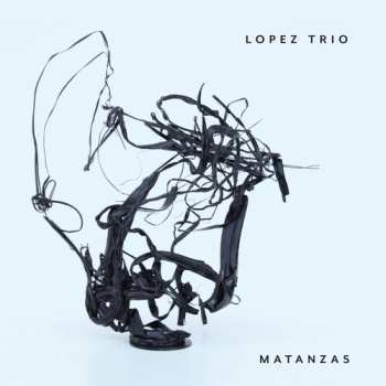 Album Lopez,brando Trio: Matanzas