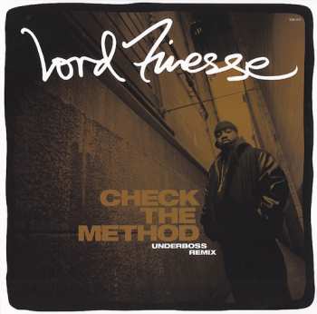 Album Lord Finesse: Check The Method (Underboss Remix)