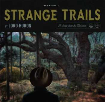 CD Lord Huron: Strange Trails DIGI