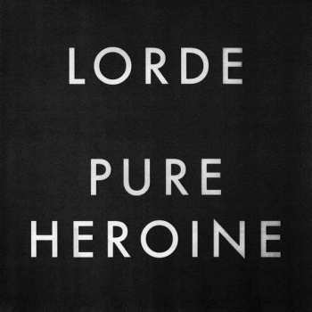 CD Lorde: Pure Heroine