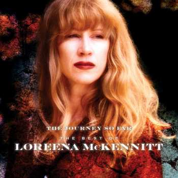 CD Loreena McKennitt: The Journey So Far - The Best Of Loreena McKennitt DIGI