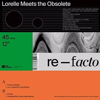 Lorelle Meets The Obsolete: Re-Facto