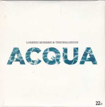 Album Tenderlonious: Acqua