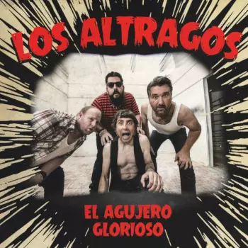 Los Altragos: El Agujero Glorioso