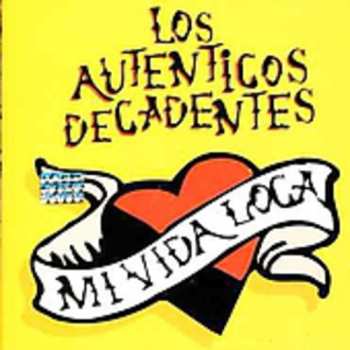 CD Los Auténticos Decadentes: Mi Vida Loca