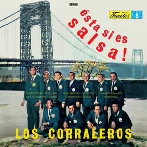 LP Los Corraleros de Majagual: Ésta Sí Es Salsa!