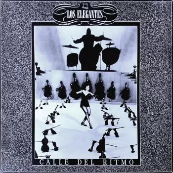 Los Elegantes: Calle Del Ritmo