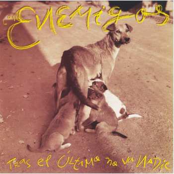 LP Los Enemigos: Tras El Último No Va Nadie