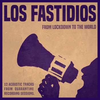CD Los Fastidios: From Lockdown To The World