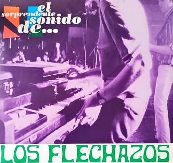 2LP Los Flechazos: El Sorprendente Sonido De...