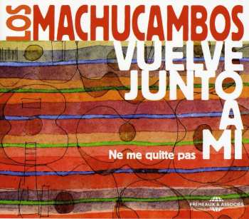 Album Los Machucambos: Vuelve Junto A Mi - Ne Me Quitte Pas 