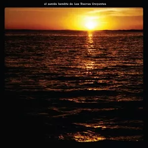 Los Nuevos Creyentes: El Sonido Bendito De Los Nuevos Creyentes