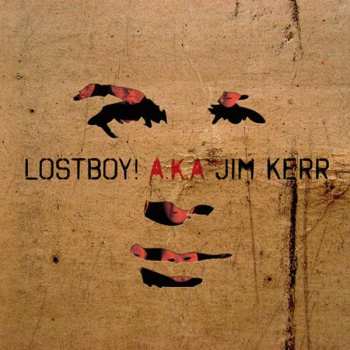 CD Lostboy: Lostboy! A.K.A Jim Kerr