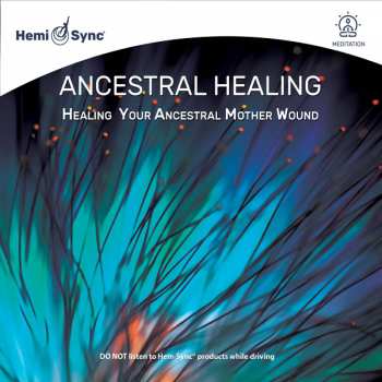2CD Lotte -dr- Valentin: Ancestral Healing: Healing Your Ancestral Mother Wound