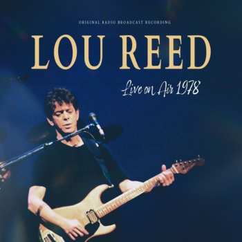LP Lou Reed: Live On Air 1978