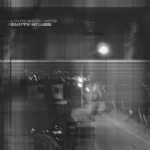 LP Loud As Giants: Empty Homes CLR