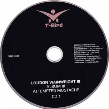 2CD Loudon Wainwright III: Album III / Attempted Mustache / Unrequited