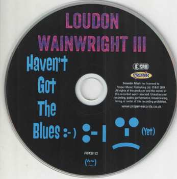 CD Loudon Wainwright III: Haven't Got The Blues (Yet)