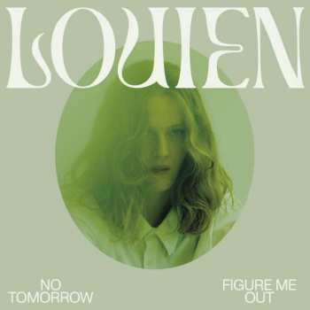 LP Louien: No Tomorrow / Figure Me Out