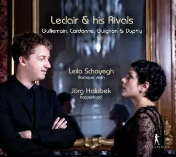 Leila Schayegh & Jörg Halubek - Leclair & His Rivals