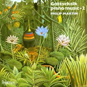 CD Louis Moreau Gottschalk: Piano Music - 2