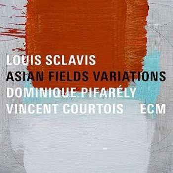 Album Louis Sclavis: Asian Fields Variations