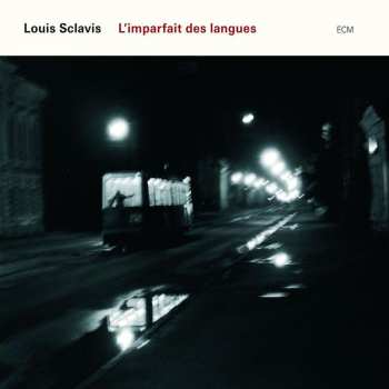 Album Louis Sclavis: L'Imparfait Des Langues