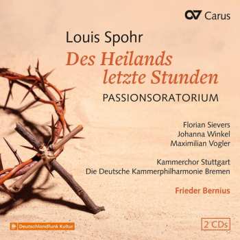 Album Louis Spohr: Passionsoratorium "des Heilands Letzte Stunden"