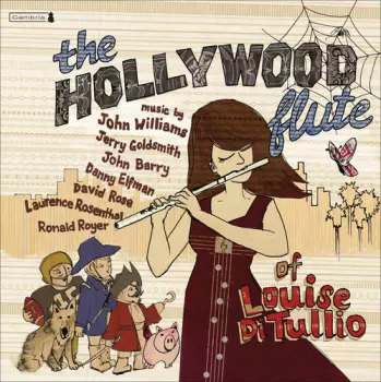 Louise Di Tullio: The Hollywood Flute Of Louise DiTullio