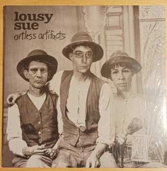 Album Lousy Sue: Artless Artifacts